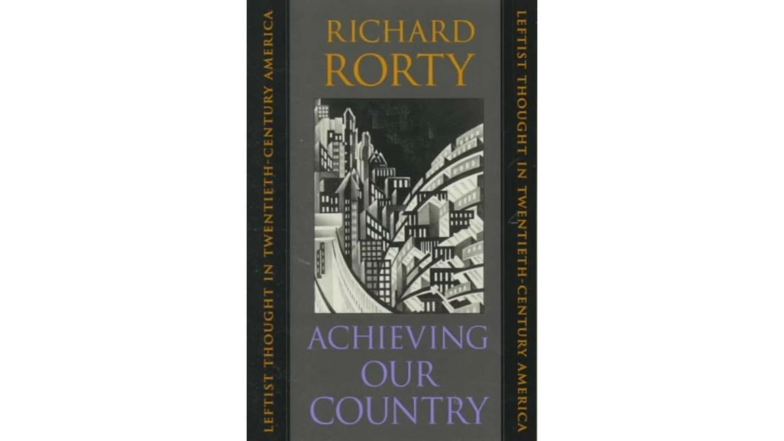 Achieving Our Country by Richard Rorty Pragmatic Values Pragmatist Pragmatism
