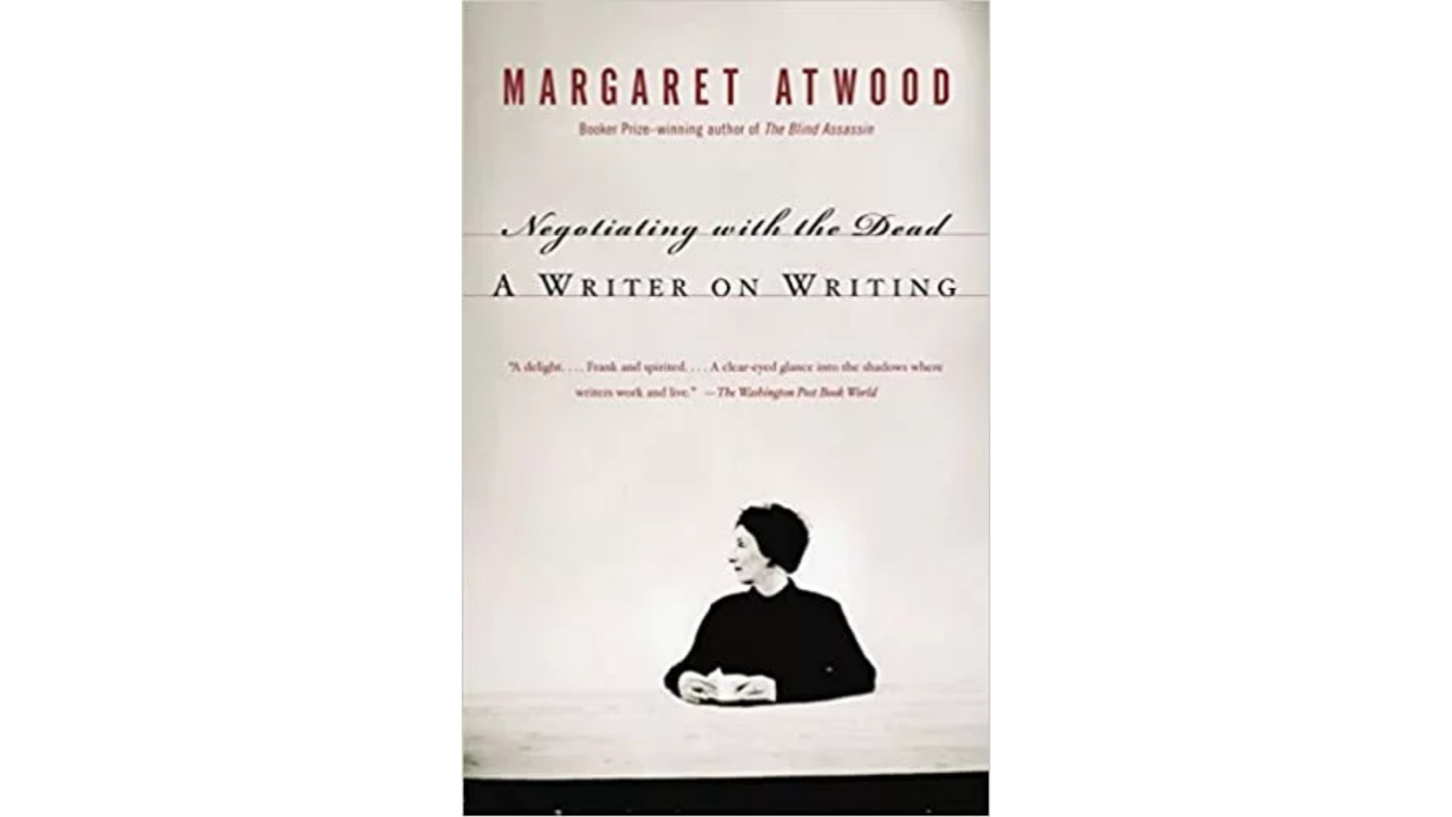 Negotiating with the Dead A Writer on Writing by Margaret Atwood Pragmatic Values Pragmatist Pragmatism